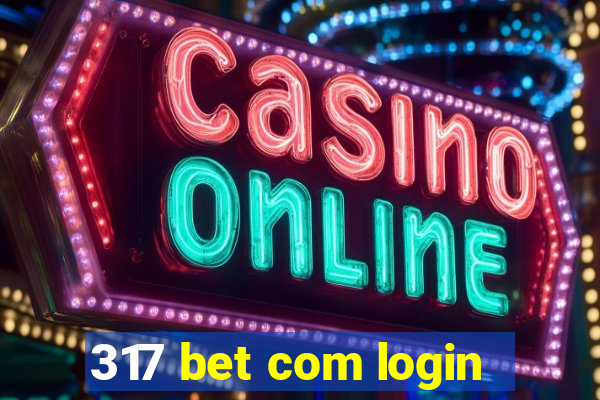 317 bet com login